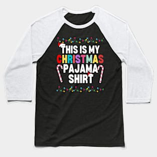 This Is My Christmas Pajama Shirt Funny Lights Christmas T-Shirt Baseball T-Shirt